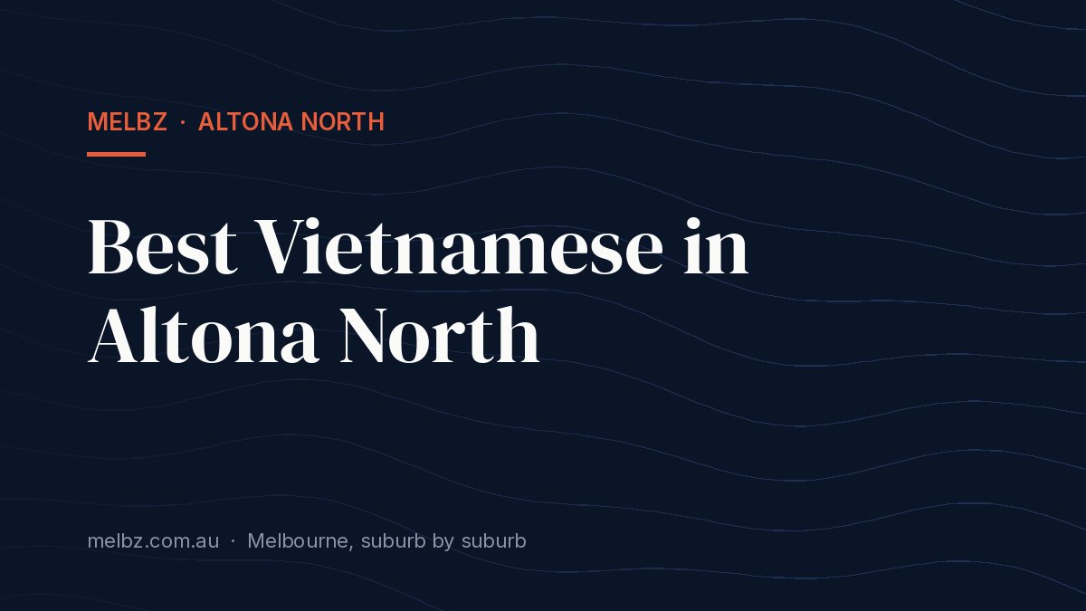 Title card: Best Vietnamese in Altona North