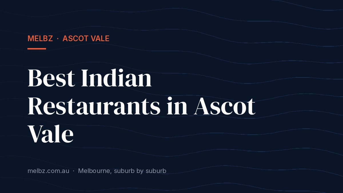 Title card: Best Indian Restaurants in Ascot Vale