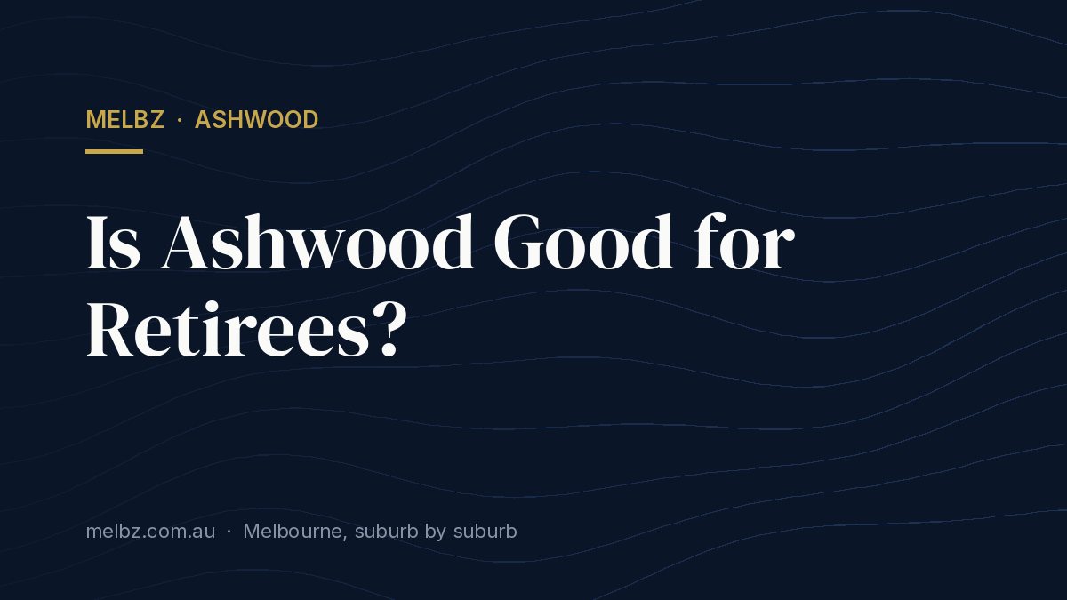 Title card: Is Ashwood Good for Retirees?