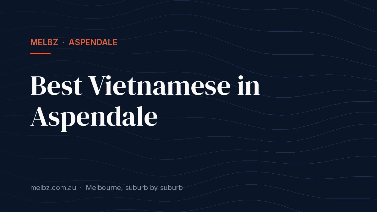 Title card: Best Vietnamese in Aspendale