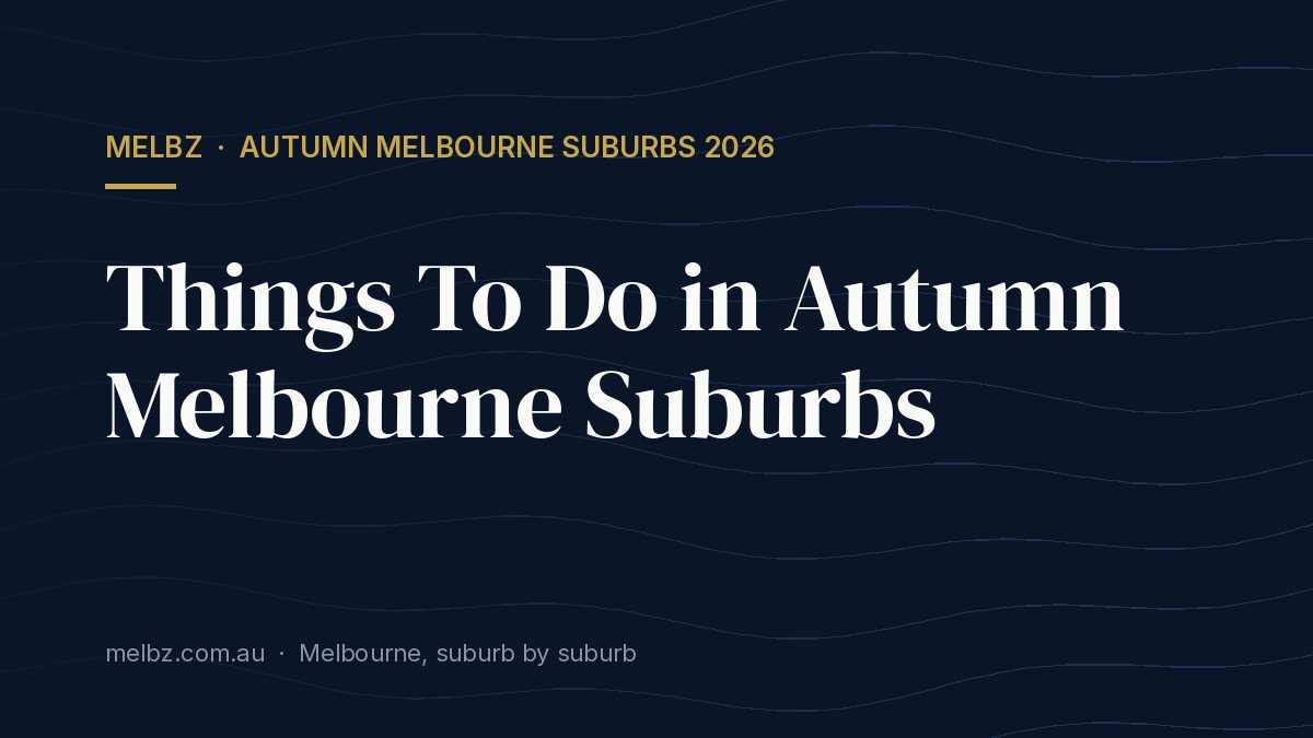 Best Brunch in Autumn Melbourne Suburbs