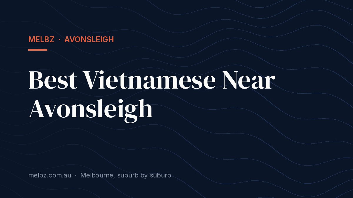 Title card: Best Vietnamese Near Avonsleigh