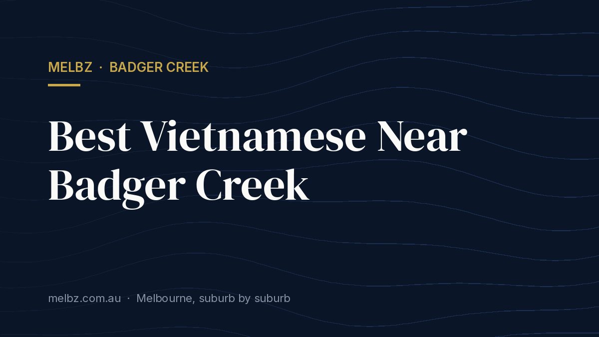 Title card: Best Vietnamese Near Badger Creek