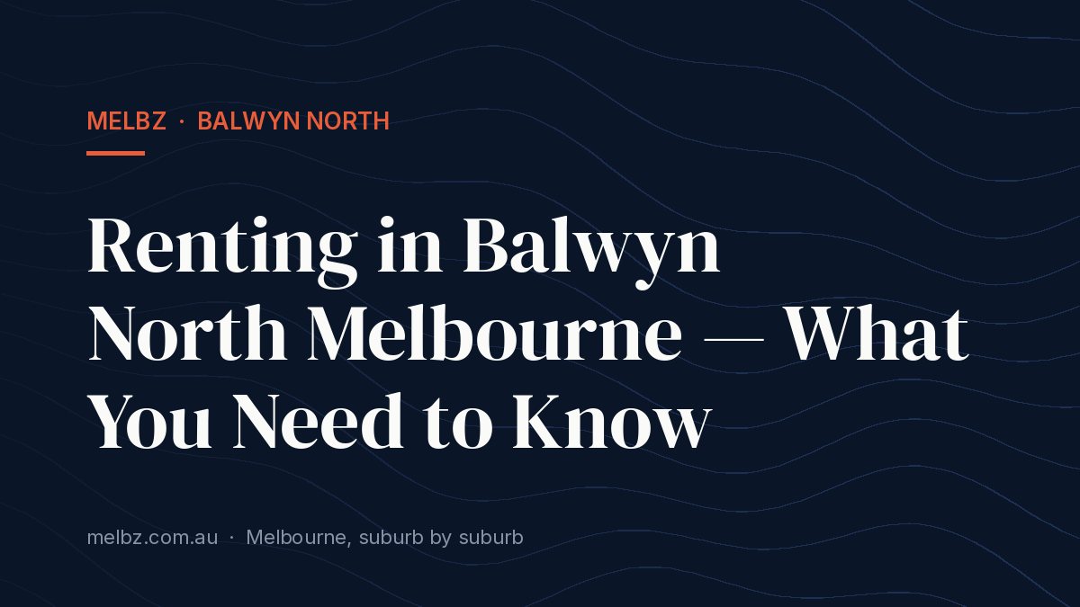 Title card: Renting in Balwyn North Melbourne — What You Need to Know