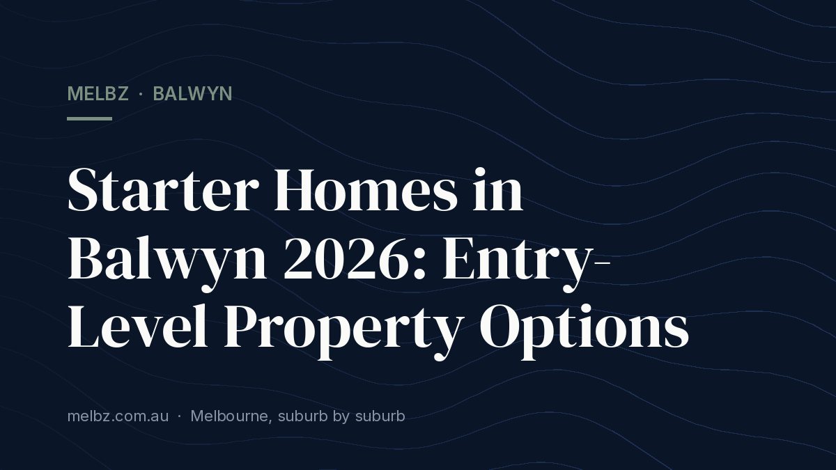 Title card: Starter Homes in Balwyn 2026: Entry-Level Property Options