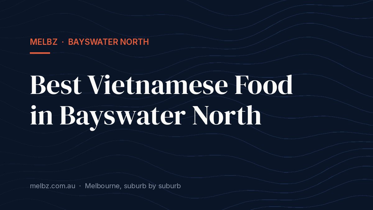 Title card: Best Vietnamese Food in Bayswater North