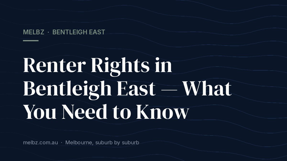 Title card: Renter Rights in Bentleigh East — What You Need to Know