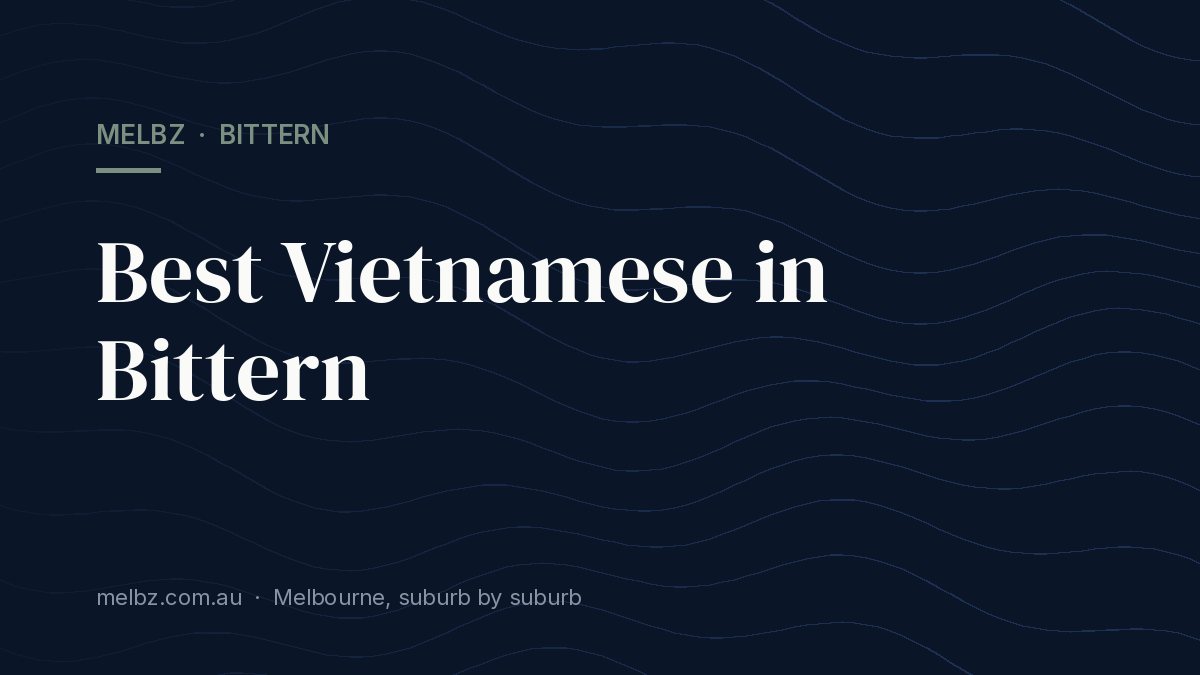 Title card: Best Vietnamese in Bittern