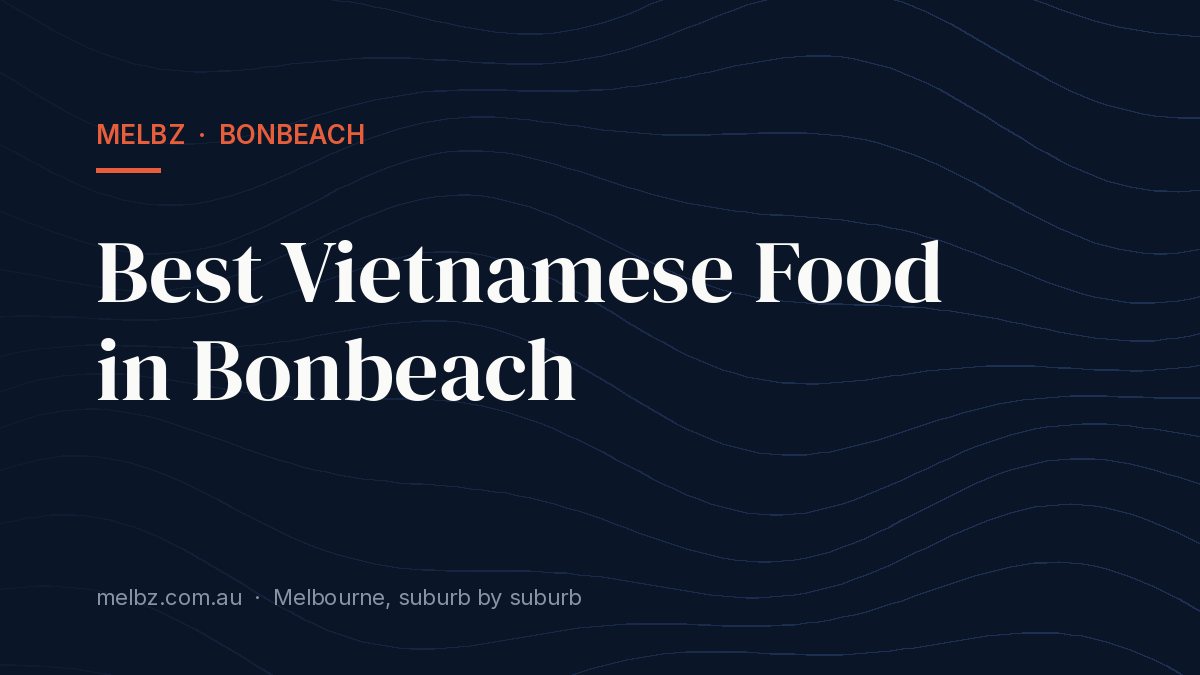 Title card: Best Vietnamese Food in Bonbeach
