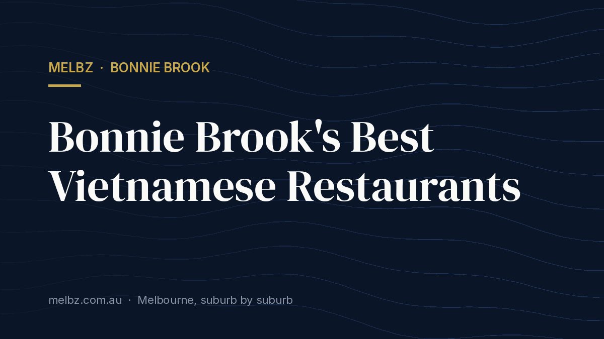 Title card: Bonnie Brook's Best Vietnamese Restaurants