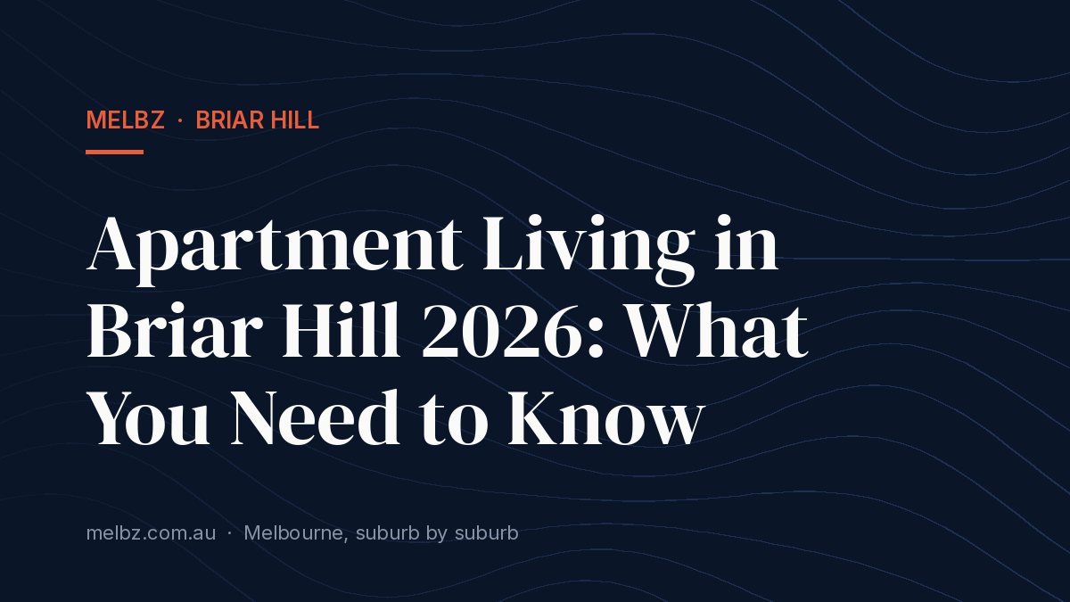 Title card: Apartment Living in Briar Hill 2026: What You Need to Know