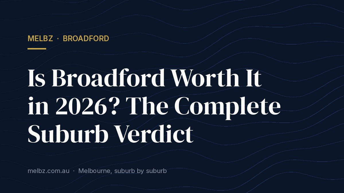Title card: Is Broadford Worth It in 2026? The Complete Suburb Verdict