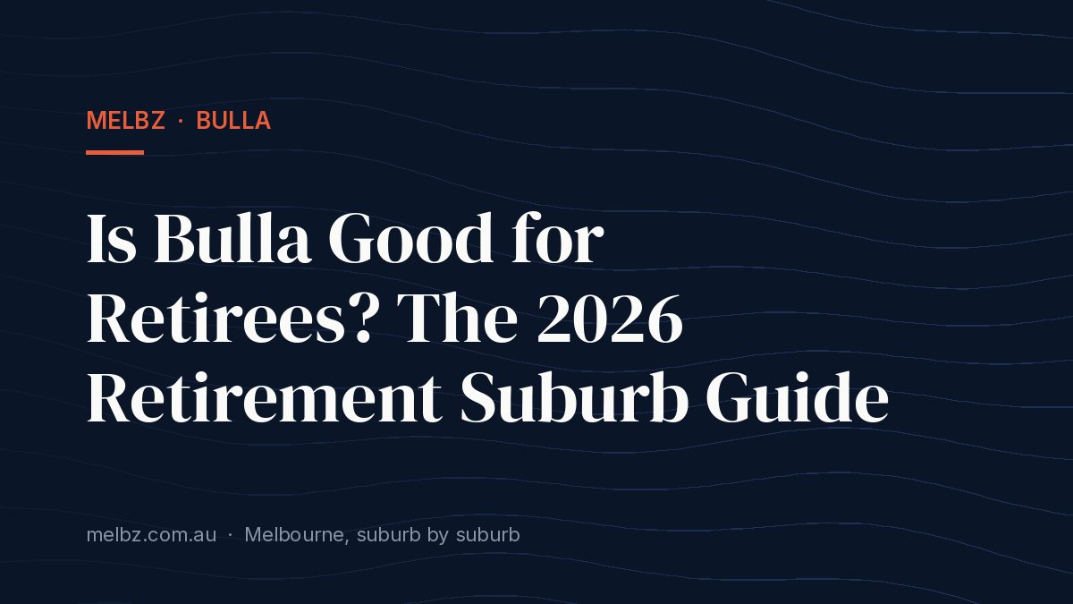 Title card: Is Bulla Good for Retirees? The 2026 Retirement Suburb Guide