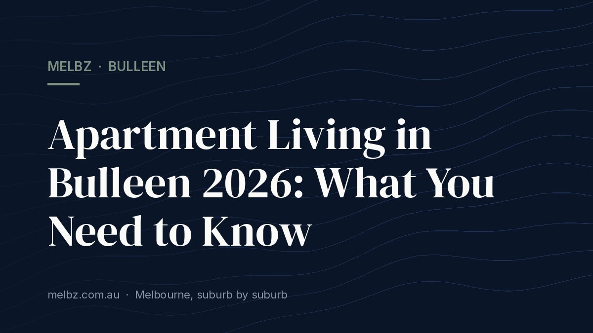 Title card: Apartment Living in Bulleen 2026: What You Need to Know