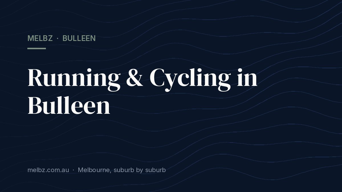 Title card: Running & Cycling in Bulleen