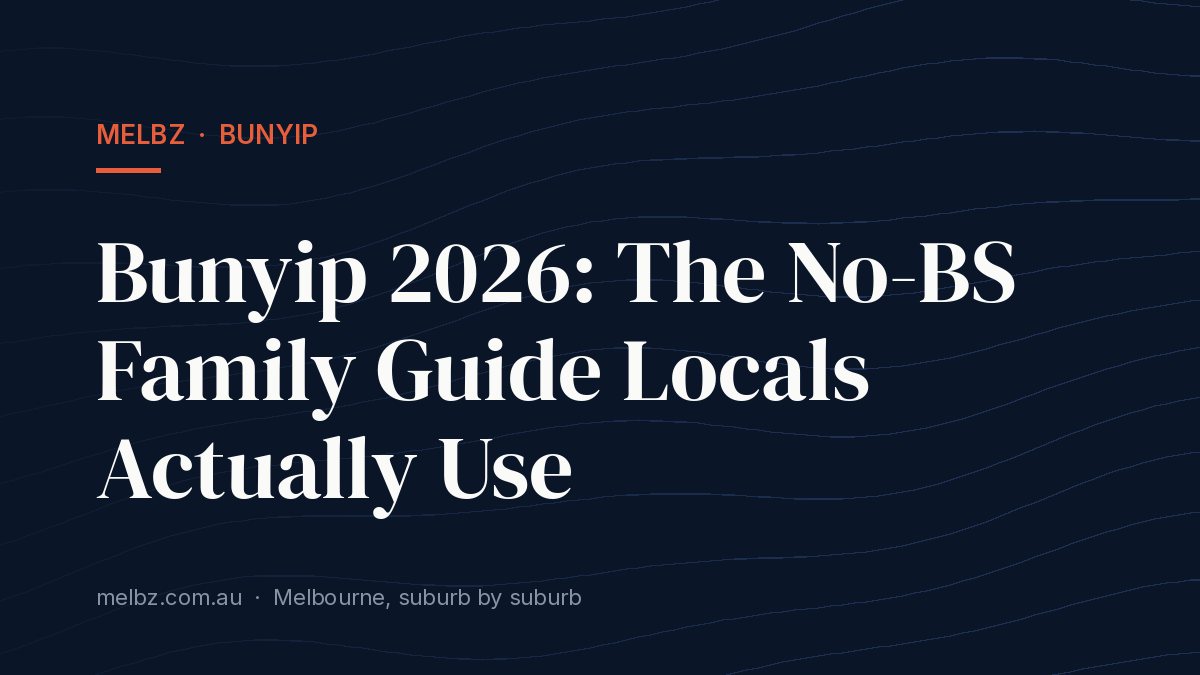 Title card: Bunyip 2026: The No-BS Family Guide Locals Actually Use