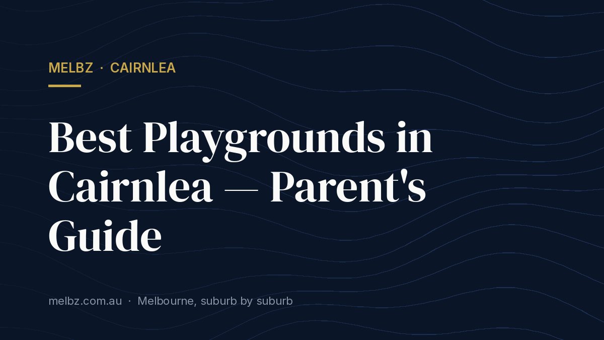 Title card: Best Playgrounds in Cairnlea — Parent's Guide