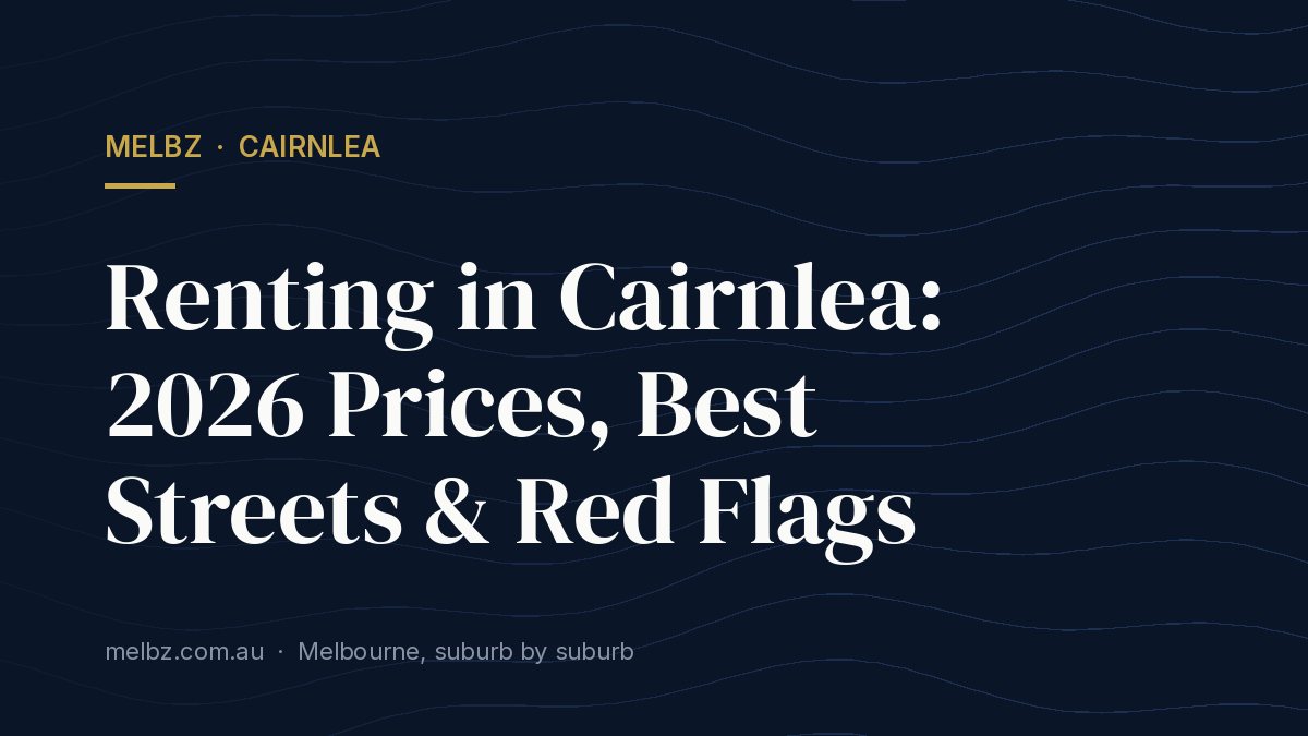 Title card: Renting in Cairnlea: 2026 Prices, Best Streets & Red Flags