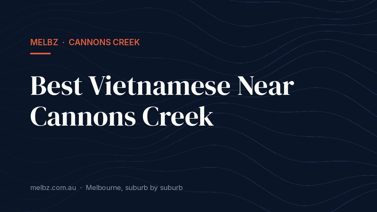 Title card: Best Vietnamese Near Cannons Creek