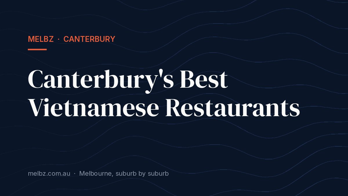 Title card: Canterbury's Best Vietnamese Restaurants