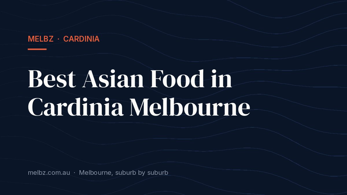 Title card: Best Asian Food in Cardinia Melbourne