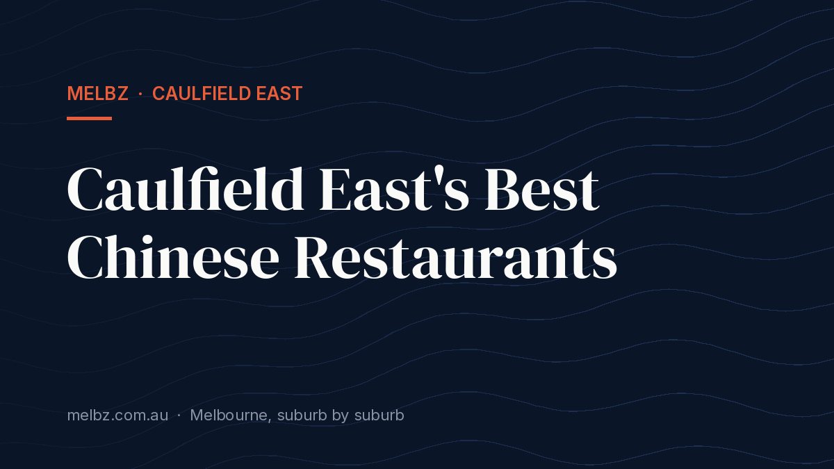 Title card: Caulfield East's Best Chinese Restaurants
