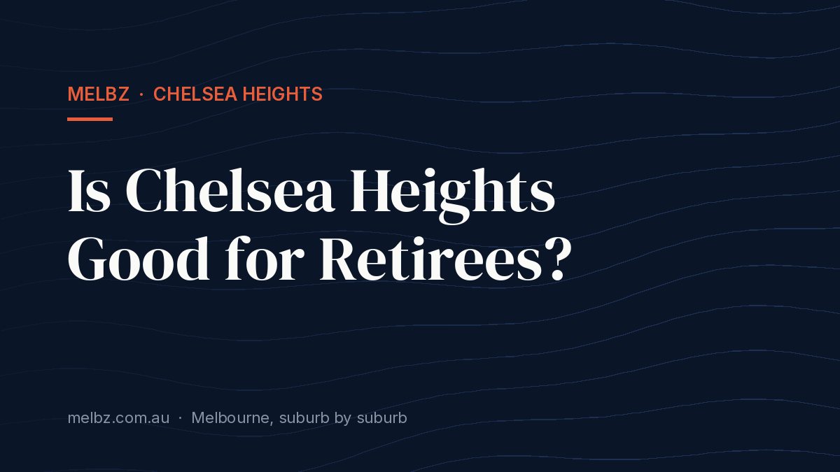 Title card: Is Chelsea Heights Good for Retirees?