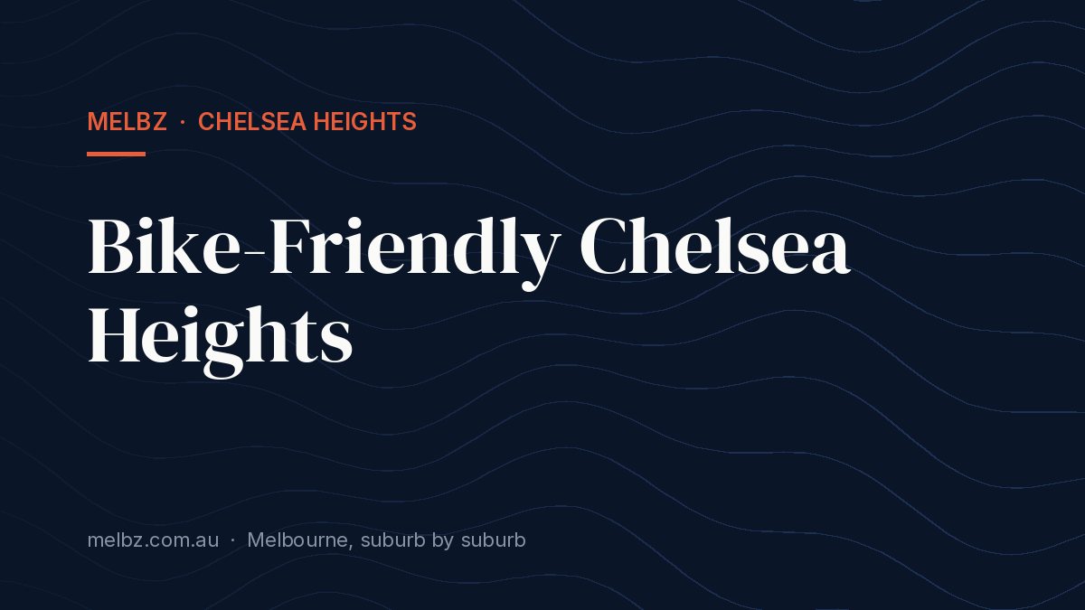 Title card: Bike-Friendly Chelsea Heights