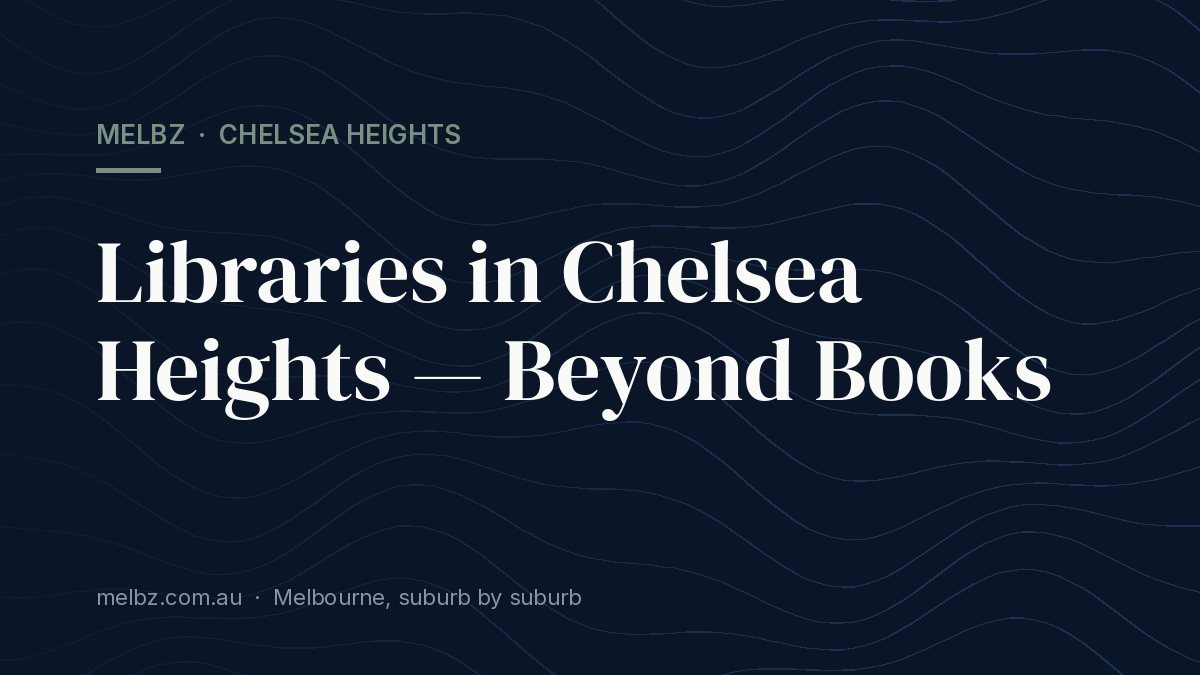 Title card: Libraries in Chelsea Heights — Beyond Books