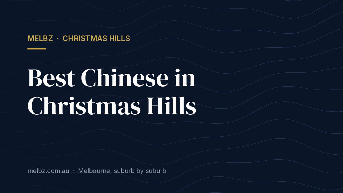 Title card: Best Chinese in Christmas Hills