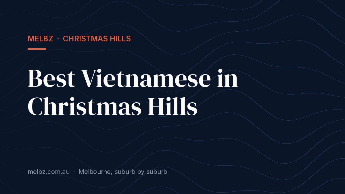Title card: Best Vietnamese in Christmas Hills