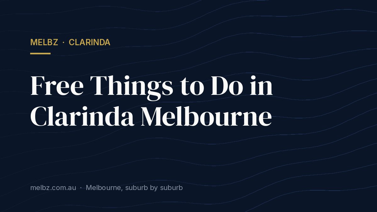 Title card: Free Things to Do in Clarinda Melbourne