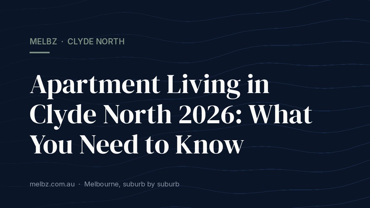 Title card: Apartment Living in Clyde North 2026: What You Need to Know