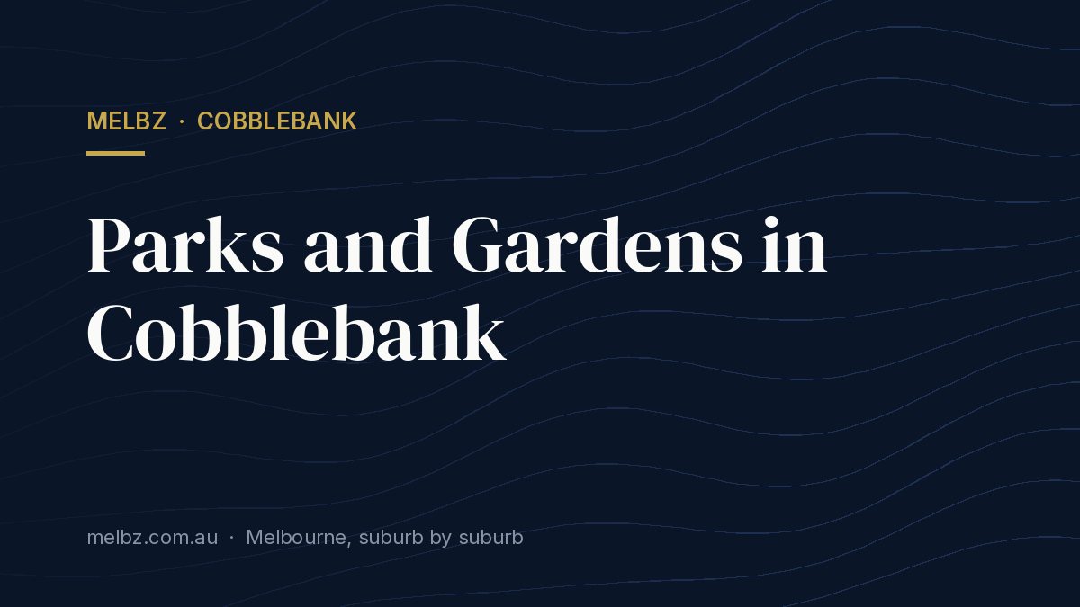 Title card: Parks and Gardens in Cobblebank