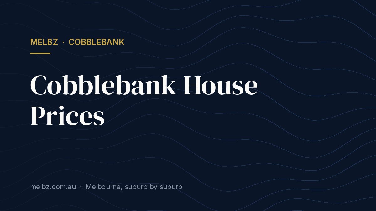 Title card: Cobblebank House Prices