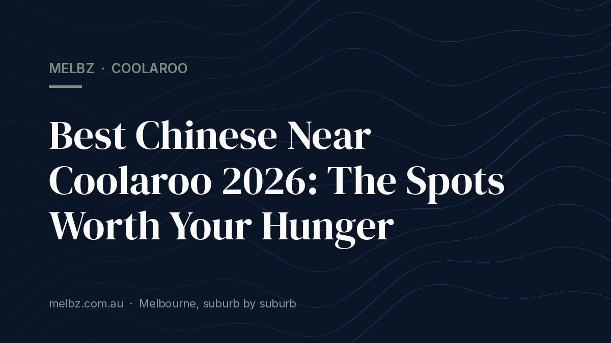 Title card: Best Chinese Near Coolaroo 2026: The Spots Worth Your Hunger