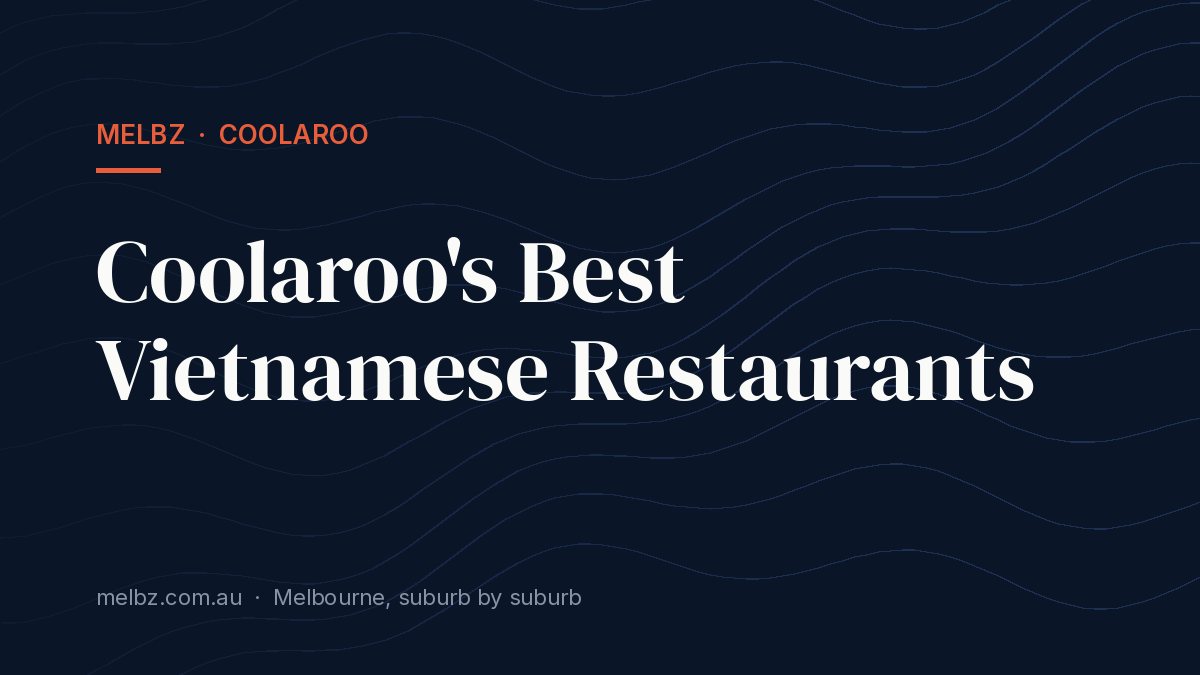 Title card: Coolaroo's Best Vietnamese Restaurants