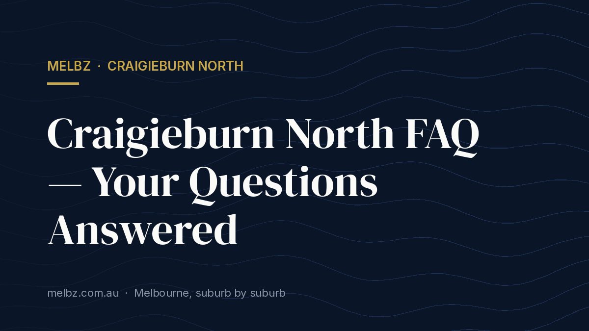 Title card: Craigieburn North FAQ — Your Questions Answered