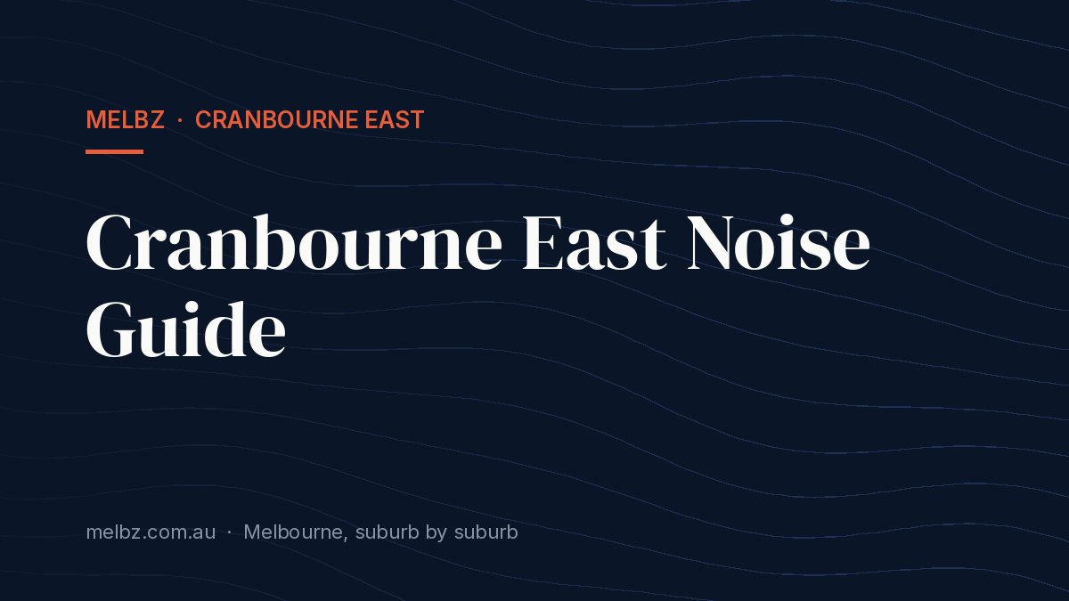 Title card: Cranbourne East Noise Guide