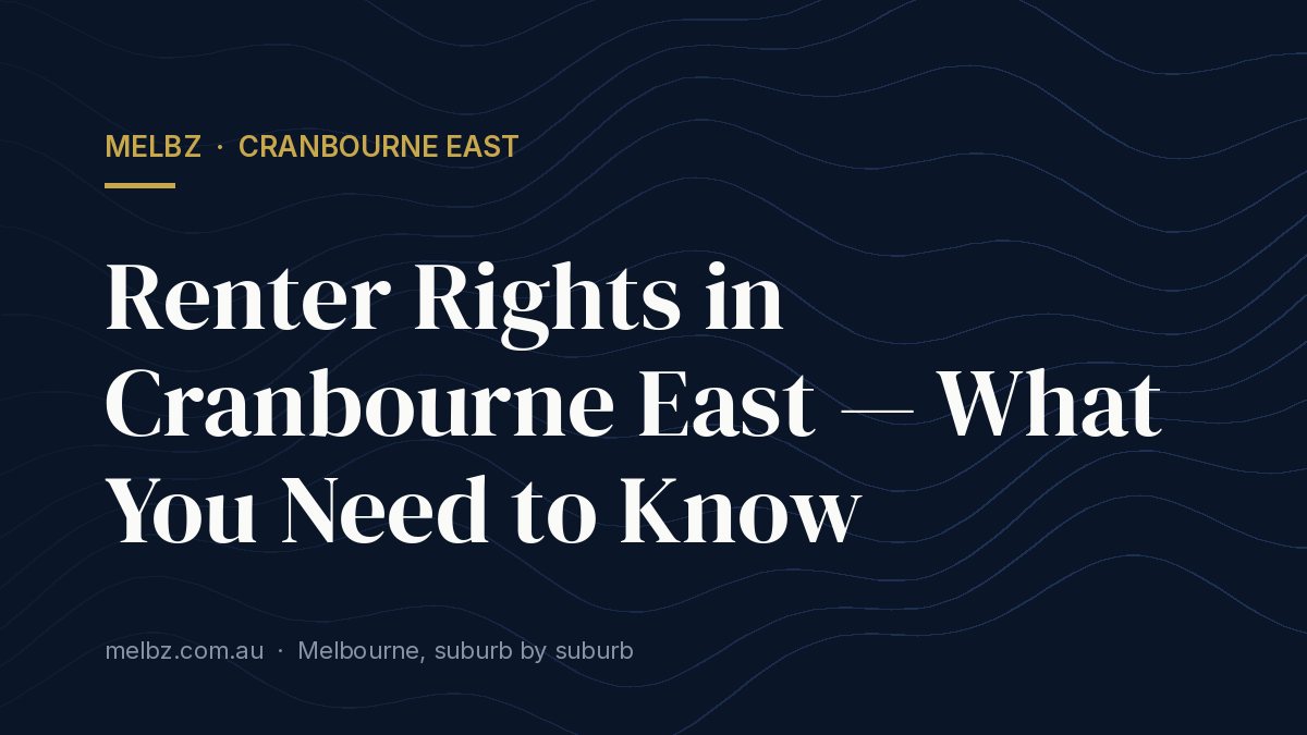 Title card: Renter Rights in Cranbourne East — What You Need to Know