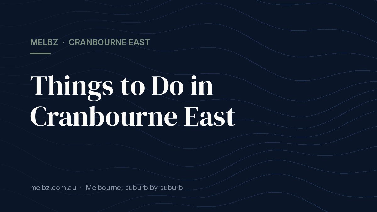Title card: Things to Do in Cranbourne East