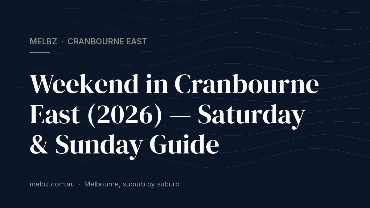 Title card: Weekend in Cranbourne East (2026) — Saturday & Sunday Guide