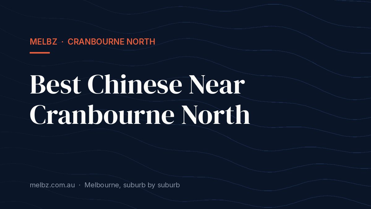Title card: Best Chinese Near Cranbourne North