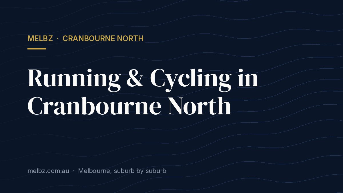 Title card: Running & Cycling in Cranbourne North