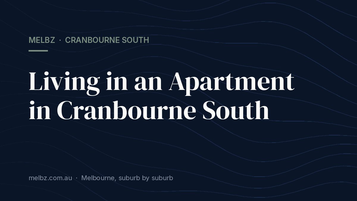 Title card: Living in an Apartment in Cranbourne South