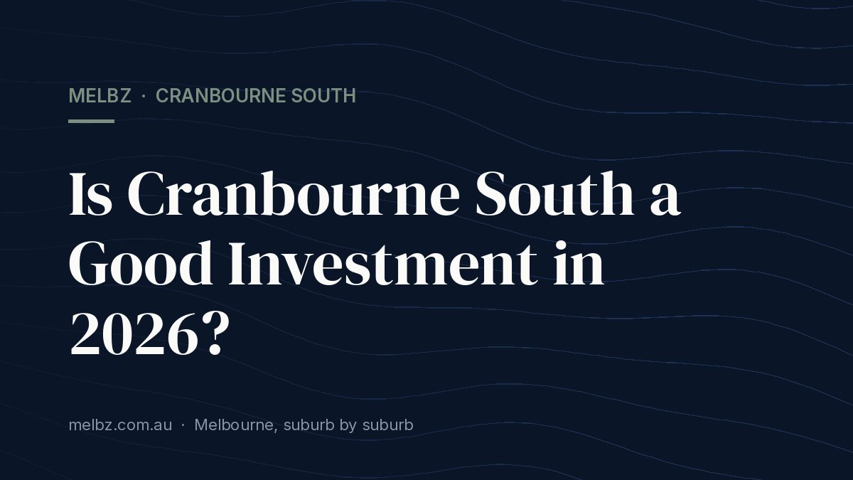Title card: Is Cranbourne South a Good Investment in 2026?