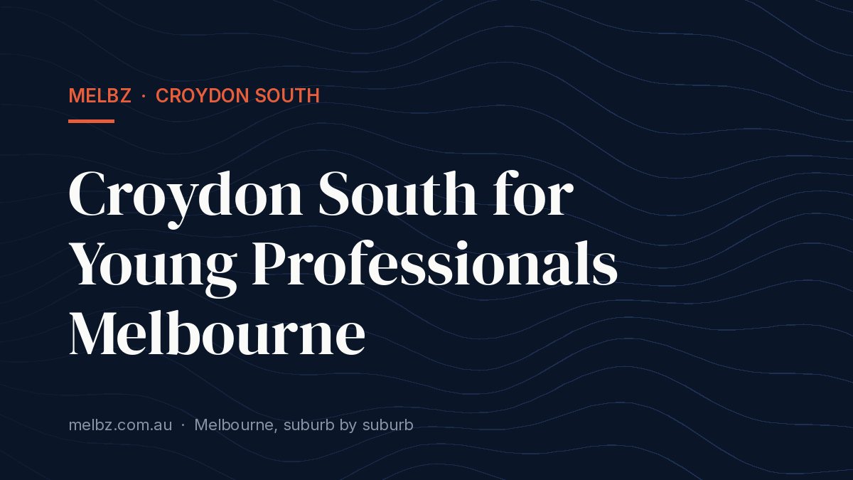 Title card: Croydon South for Young Professionals Melbourne
