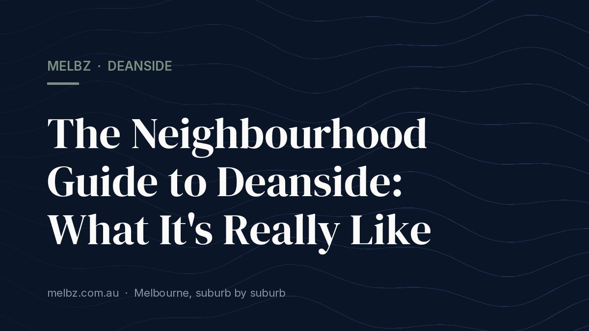 Title card: The Neighbourhood Guide to Deanside: What It's Really Like