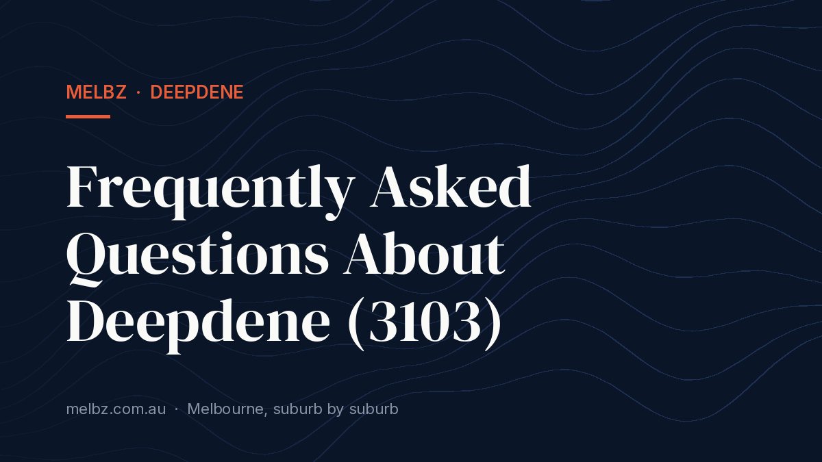 Title card: Frequently Asked Questions About Deepdene (3103)