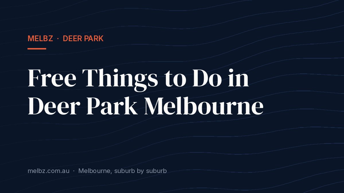 Title card: Free Things to Do in Deer Park Melbourne
